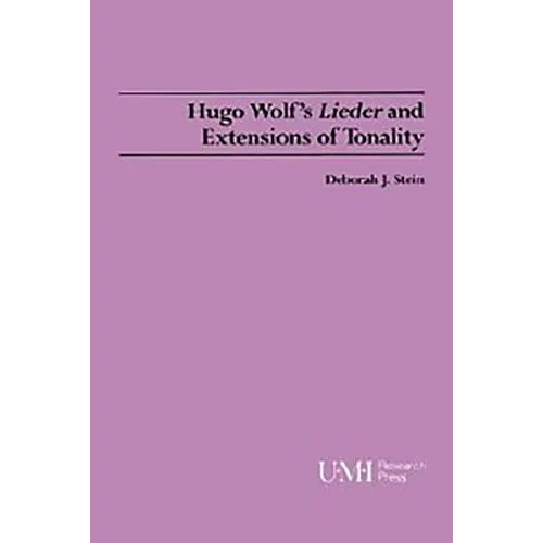 Hugo Wolf's Lieder and Extensions of Tonality - Paperback