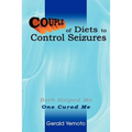 Couple of Diets to Control Seizures: Both Helped Me One Cured Me - Paperback