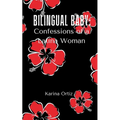 Bilingual Baby: Confessions of a Latina Woman - Paperback