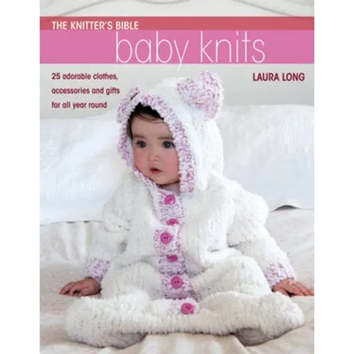 The Knitter's Bible - Simple Baby Knits: Simple Baby Knits - Paperback