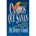 Cambios Que Sanan: Entienda Su Pasado de Modo Que Asegure Un Futuro Saludable - Paperback