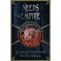 Needs of the Empire - Paperback