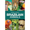 Animal World: Brazilian Animals - Paperback