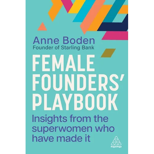 Female Founders' Playbook: Insights from the Superwomen Who Have Made It - Hardcover