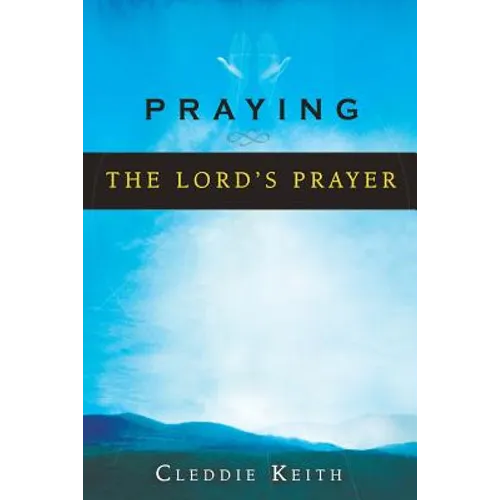 Praying the Lord's Prayer - Paperback
