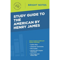 Study Guide to The American by Henry James - Paperback