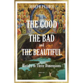 The Good, the Bad, and the Beautiful - Paperback