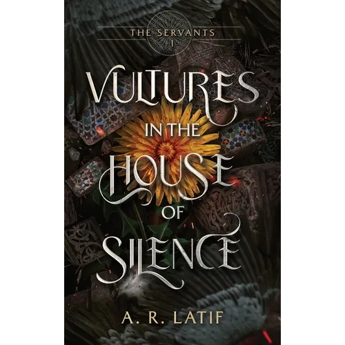 Vultures in the House of Silence - Hardcover