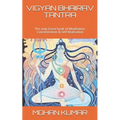 Vigyan Bhairav Tantra: The only Great book of Meditation, Concentration & Self Realisation - Paperback