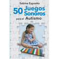50 juegos sonoros para el autismo - Paperback