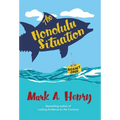 The Honolulu Situation - Hardcover