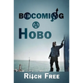 Becoming a Hobo - Paperback