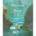 The Rhythm of the Rain - Hardcover