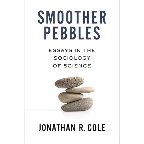 Smoother Pebbles: Essays in the Sociology of Science - Paperback