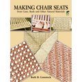 Making Chair Seats from Cane, Rush and Other Natural Materials - Paperback