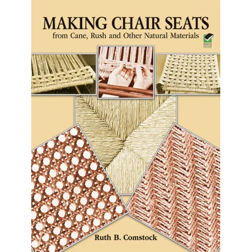 Making Chair Seats from Cane, Rush and Other Natural Materials - Paperback