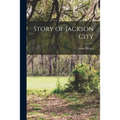 Story of Jackson City - Paperback
