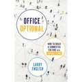 Office Optional: How to Build a Connected Culture with Virtual Teams - Paperback