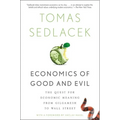 Economics of Good and Evil: The Quest for Economic Meaning from Gilgamesh to Wall Street - Paperback