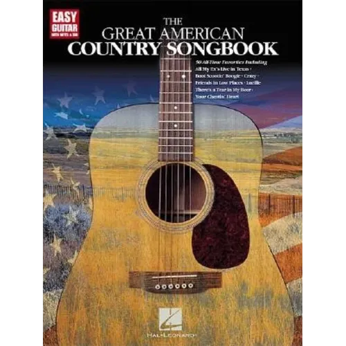 The Great American Country Songbook Easy Guitar Songbook with Notes and Tab 50 Classic Country Songs for Beginners and Players Country Guitar Sheet Mu - Paperback
