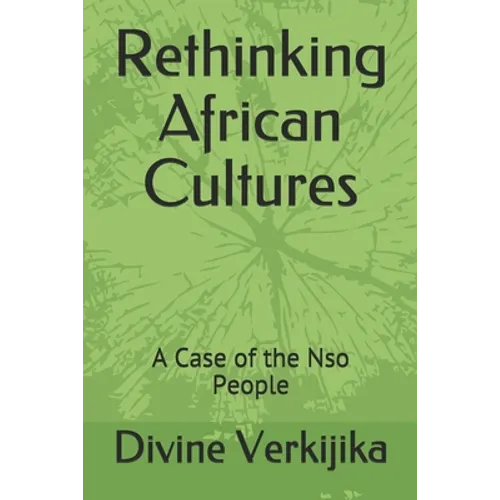Rethinking African Cultures: A Case of the Nso People - Paperback