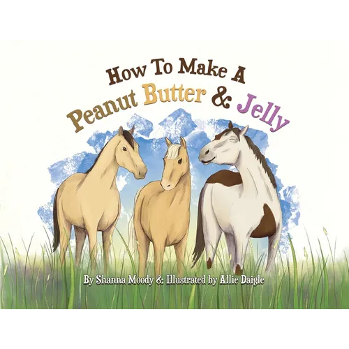 How to Make a Peanut Butter & Jelly - Paperback