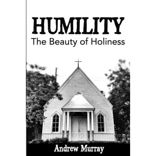 Humility: The Beauty of Holiness - Paperback