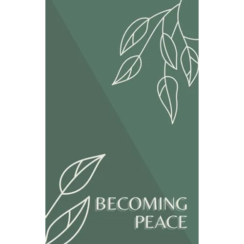 Becoming Peace - Hardcover