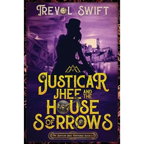 Justicar Jhee and the House of Sorrows - Paperback