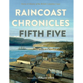 Raincoast Chronicles: Fifth Five - Hardcover