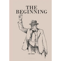 The Beginning - Hardcover