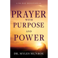 Prayer with Purpose and Power: A 90-Day Devotional - Hardcover