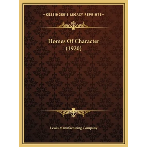 Homes Of Character (1920) - Hardcover