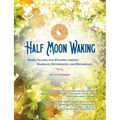 Half Moon Waking: Rising, Falling, and Walking Through Marriage, Motherhood, and Miscarriage - Paperback