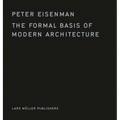 The Formal Basis of Modern Architecture - Hardcover