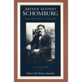 Arthur Alfonso Schomburg: Black Bibliophile & Collector - Paperback