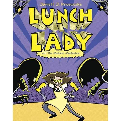 Lunch Lady and the Mutant Mathletes - Paperback