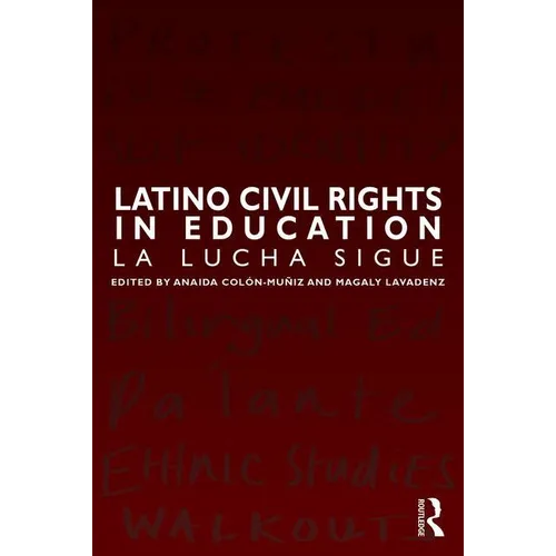 Latino Civil Rights in Education: La Lucha Sigue - Paperback