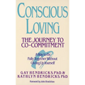 Conscious Loving: The Journey to Co-Committment - Paperback