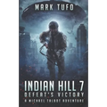 Indian HIll 7: Defeat's Victory: A Michael Talbot Adventure - Paperback