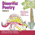 Dinorific Poetry Volume 2: Stories of ancient animals created by a father and son - Paperback