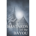 Bastards of the Bayou - Paperback