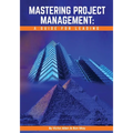 Mastering Project Management: A Guide for Leading - Paperback