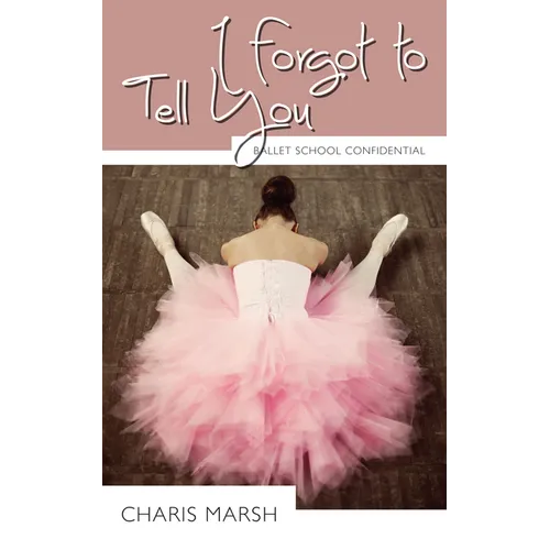I Forgot to Tell You - Paperback
