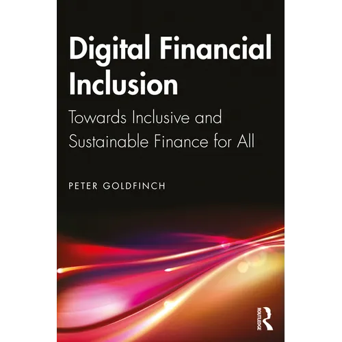 Digital Financial Inclusion: Towards Inclusive and Sustainable Finance for All - Paperback