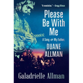 Please Be with Me: A Song for My Father, Duane Allman - Paperback