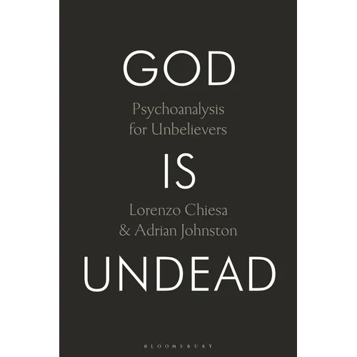 God Is Undead: Psychoanalysis for Unbelievers - Paperback
