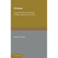 Liviana: A Second Year Reader and Writer Based on Livy I and II - Paperback