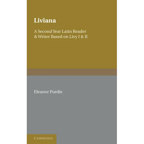 Liviana: A Second Year Reader and Writer Based on Livy I and II - Paperback