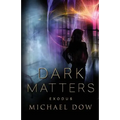 Dark Matters: Exodus (Dark Matters Trilogy Book 3) - Paperback